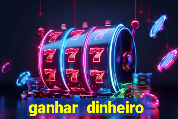 ganhar dinheiro online jogando